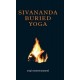 Sivananda Buried Yoga (Paperback) by YOGI MANAMOYANAND